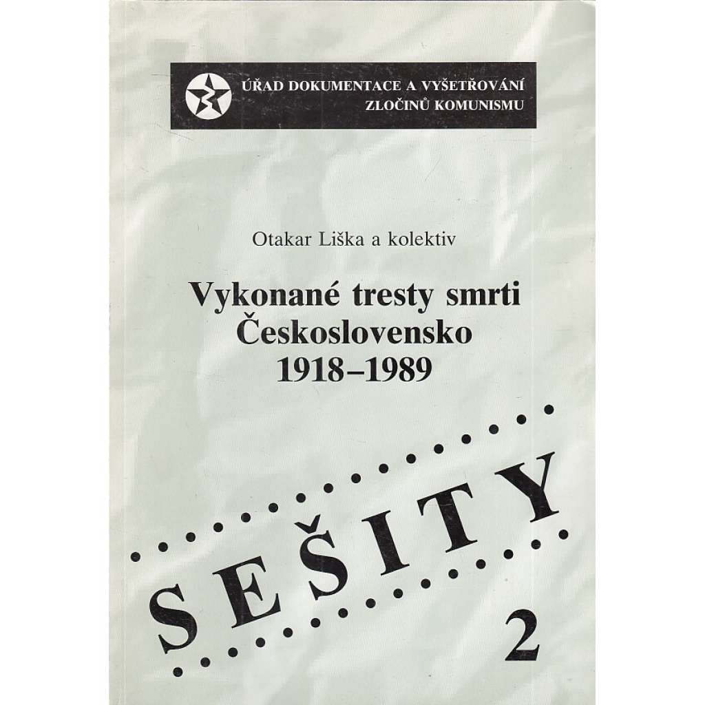 Vykonané tresty smrti Československo 1918-1989 (Sešity 2.)