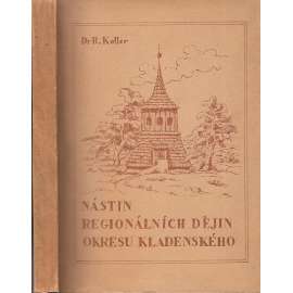 Nástin regionálních dějin okresu kladenského (Kladno)