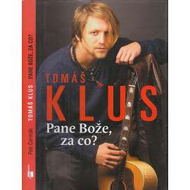 Tomáš Klus - Pane Bože, za co?