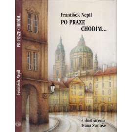 Po Praze chodím...(František Nepil)
