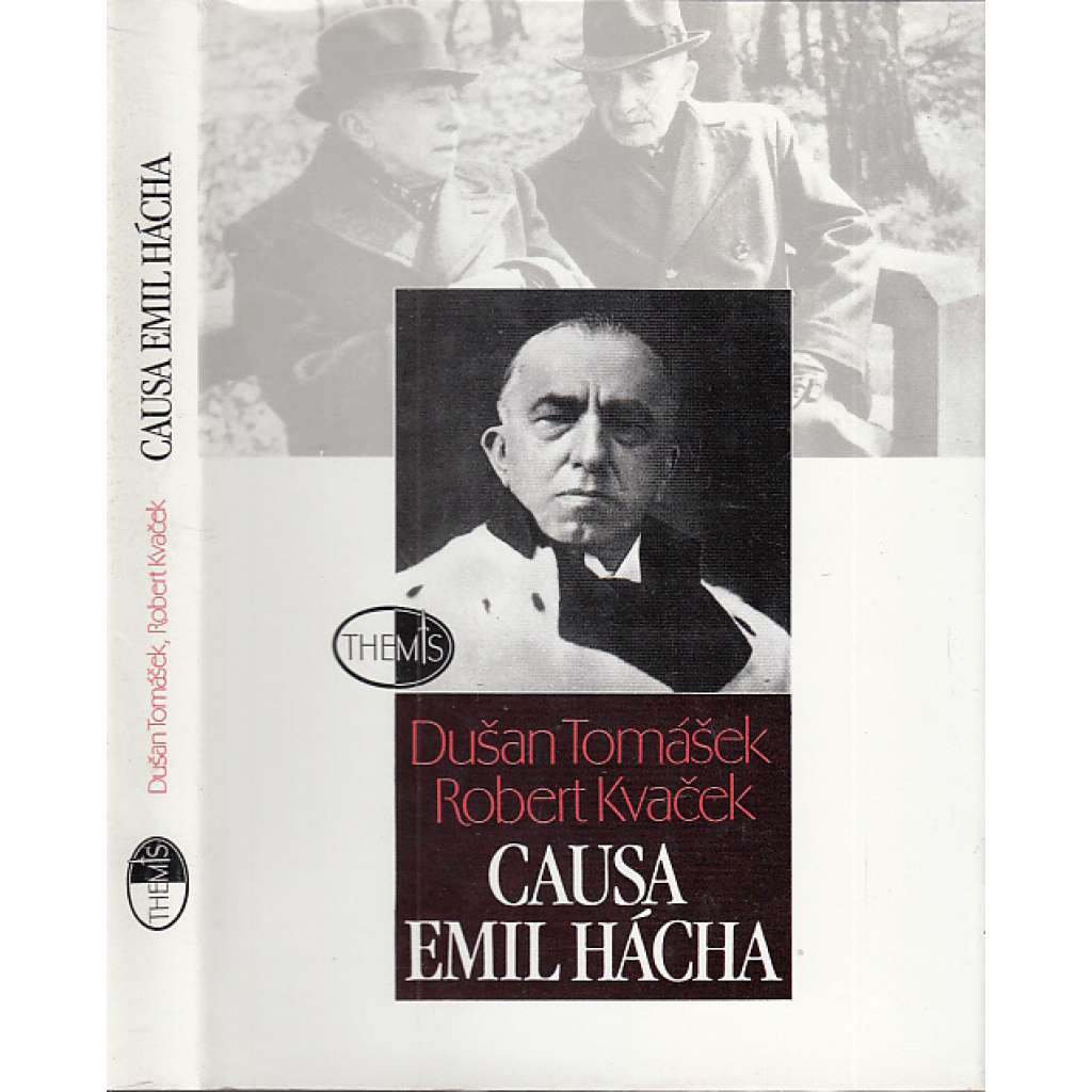 Causa Emil Hácha [Obsah - Protektorátní prezident, druhá republika, druhá světová válka, Protektorát, heydrichiáda]