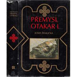 Přemysl Otakar I.- Panovník, stát a česká společnost na prahu vrcholného feudalismu (středověk, Přemyslovci, český král)