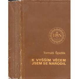 K vyšším věcem jsem se narodil (jezuité, exercicie)