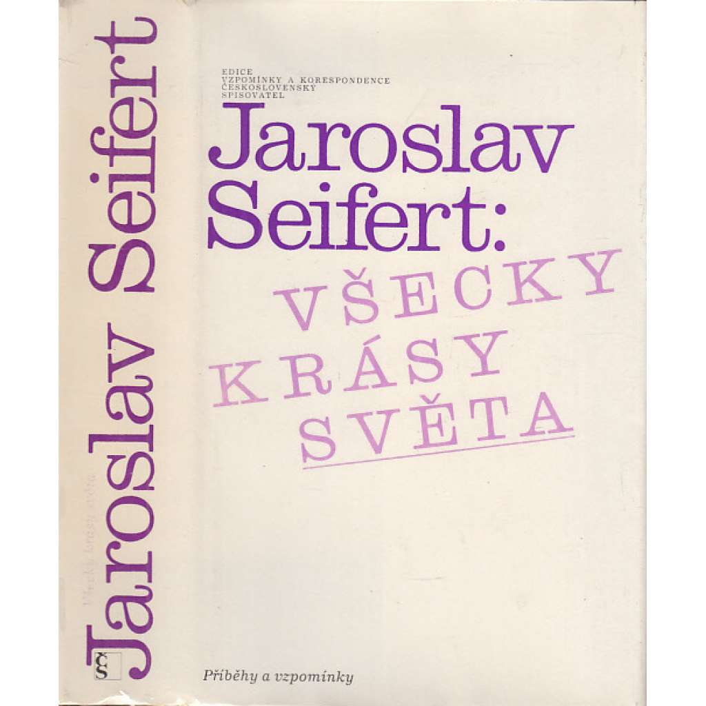 Všecky krásy světa [Jaroslav Seifert - vzpomínky, paměti; básník]