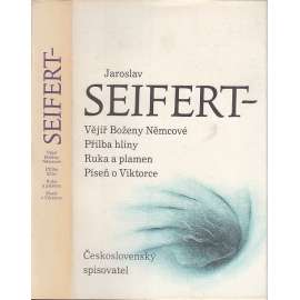 Vějíř Boženy Němcové - Přilba hlíny - Ruka a plamen - Píseň o Viktorce (Jaroslav Seifert - souborné vydání básní)