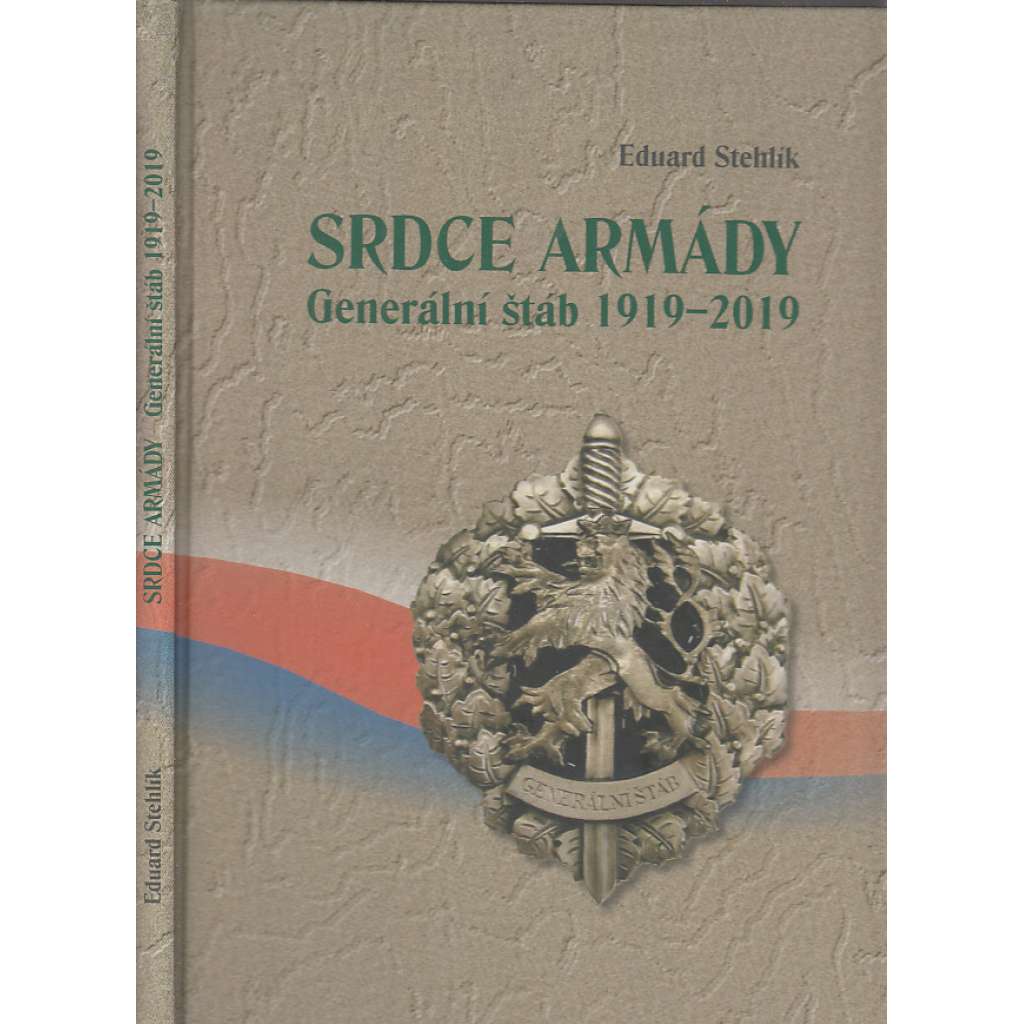 Srdce armády. Generální štáb 1919-2019