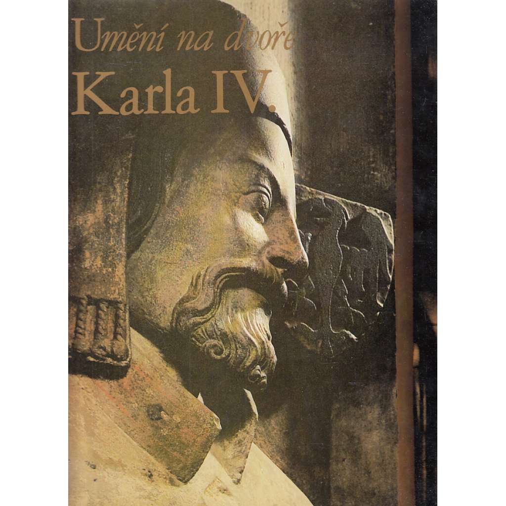 Umění na dvoře Karla IV. [česká středověká malba, sochařství, architektura - Karlštejn, Katedrála, Emauzy, mistr Theodorik atd.]