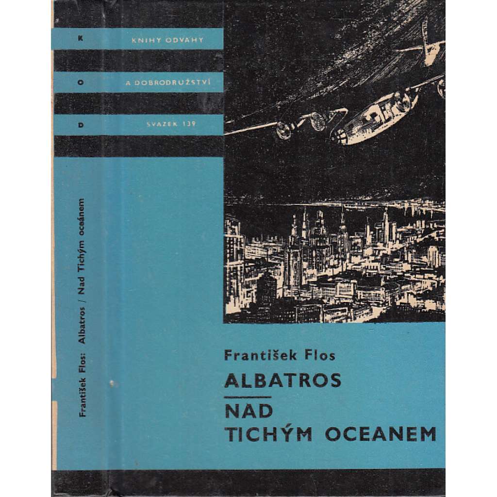 Albatros / Nad tichým oceánem (Edice KOD, svazek 139, Knihy odvahy a dobrodružství)