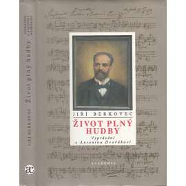 Život plný hudby (Antonín Dvořák - hudební skladatel; vyprávění o Antonínu Dvořákovi)