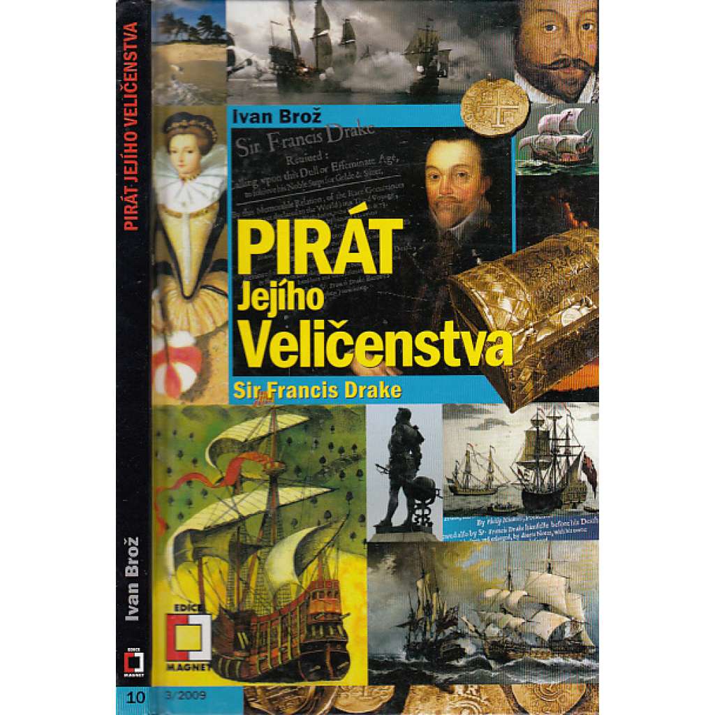 Pirát Jejího Veličenstva: Sir Francis Drake