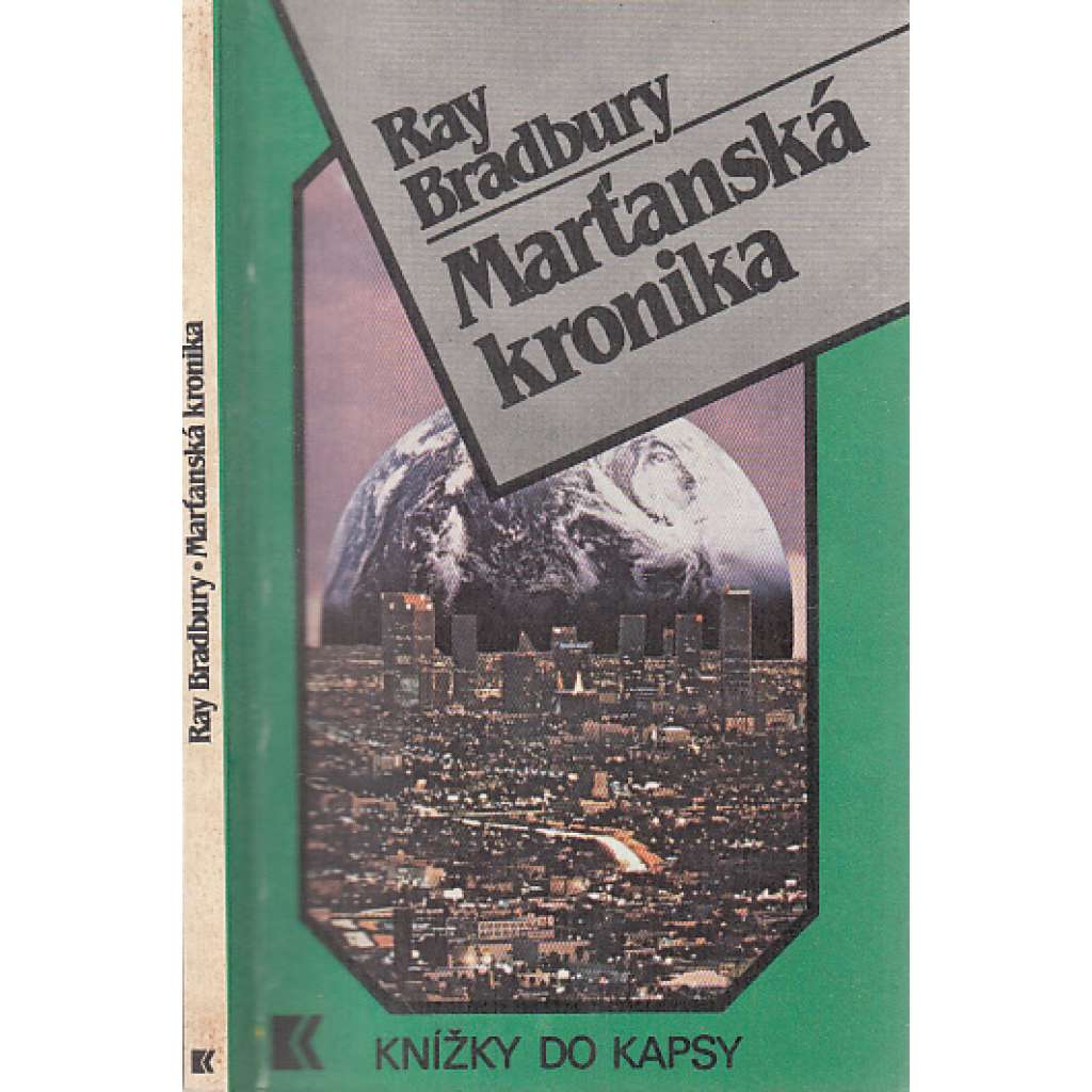 Marťanská kronika [Ray Bradbury - cyklus sci-fi povídek z roku 1950 popisujících fiktivní kolonizaci planety Mars]