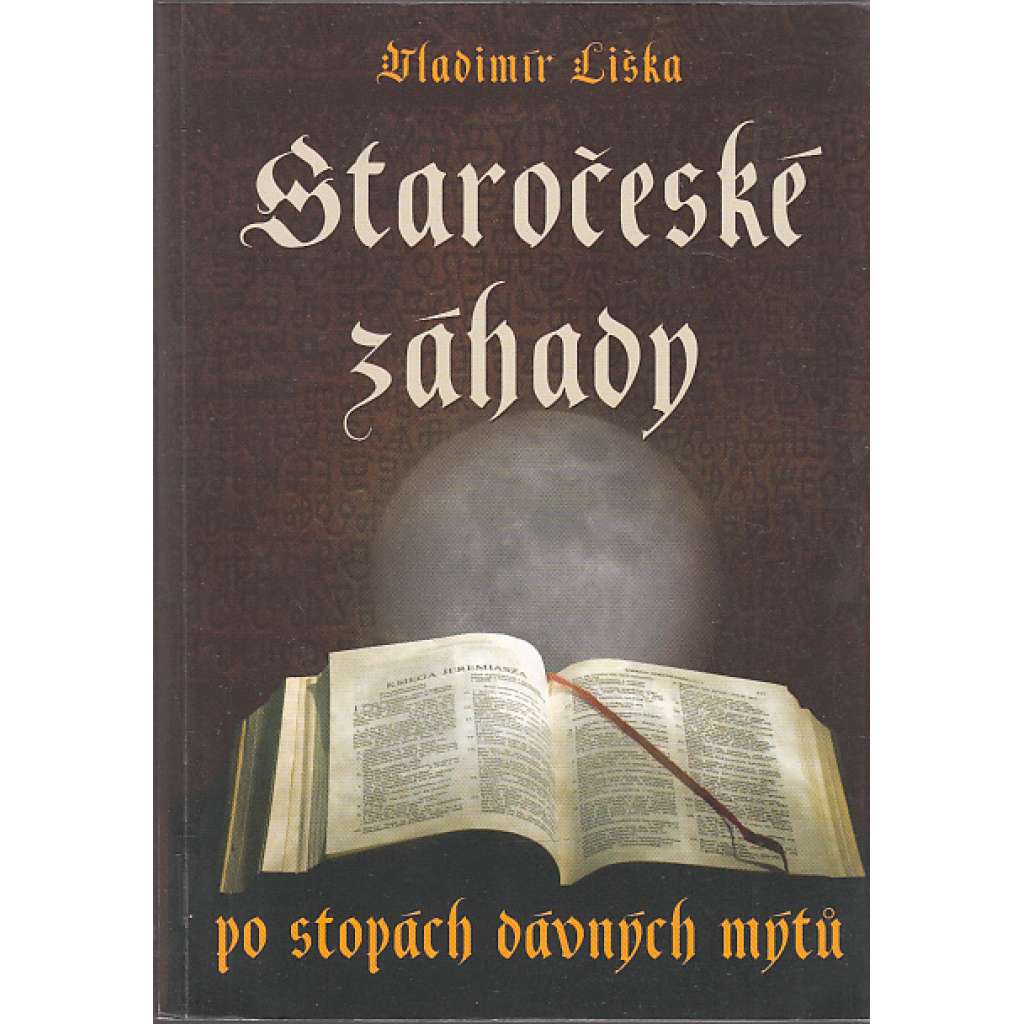 Staročeské záhady * Po stopách dávných kronik a mýtů