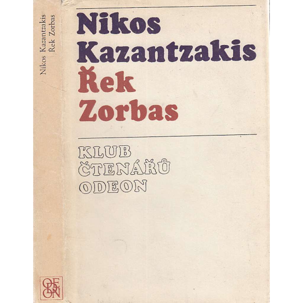 Řek Zorbas (edice: Klub čtenářů, sv. 368) (román, autobiografie, Řecko) Řek Zorbas (edice: Klub čtenářů, sv. 368) (román, autobiografie, Řecko)
