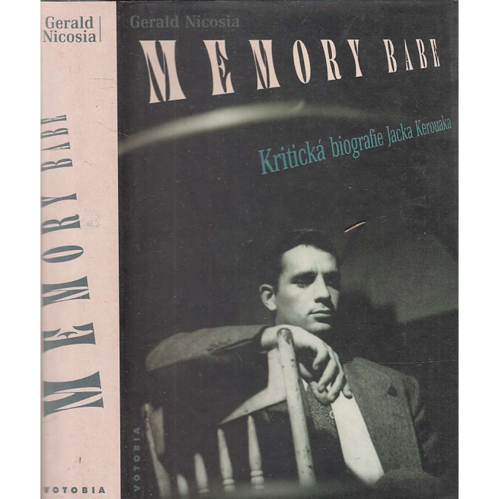 Memory Babe - Jack Kerouac (Kritická biografie Jacka Kerouaca - americký spisovatel, USA, Amerika 50. a 60. let)
