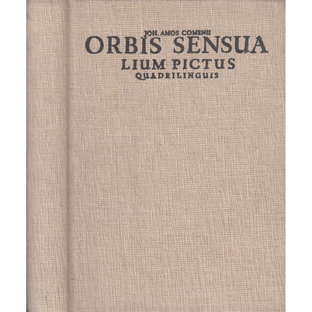 Orbis sensualium pictus [Svět v obrazech - Komenský Comenius, reedice]