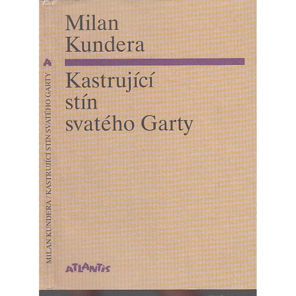 Kastrující stín svatého Garty [eseje na téma Franz Kafka]