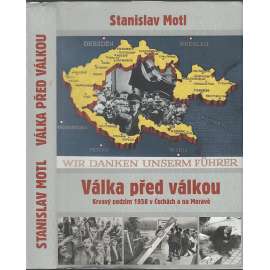 Válka před válkou – Krvavý podzim 1938 v Čechách a na Moravě [Sudety; povstání německých nacistů]