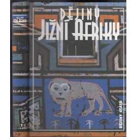 Dějiny Jižní Afriky (Jižní Afrika, Jihoafrická republika JAR, edice Dějiny států NLN) Dějiny Jižní Afriky (Jižní Afrika, Jihoafrická republika JAR, edice Dějiny států NLN)