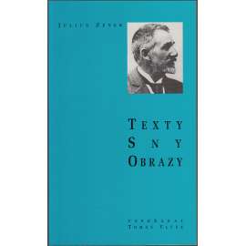 Julius Zeyer: Texty, sny, obrazy
