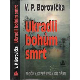 Ukradli bohům smrt