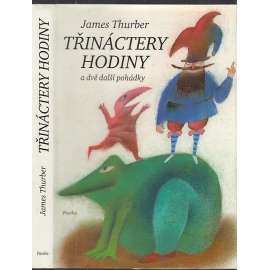 Třináctery hodiny a dvě další pohádky Třináctery hodiny a dvě další pohádky