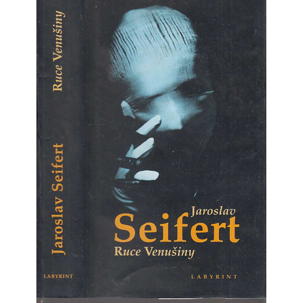 Ruce Venušiny [Jaroslav Seifert - výbor z poezie, ze všech básnických sbírek, verše, básně]