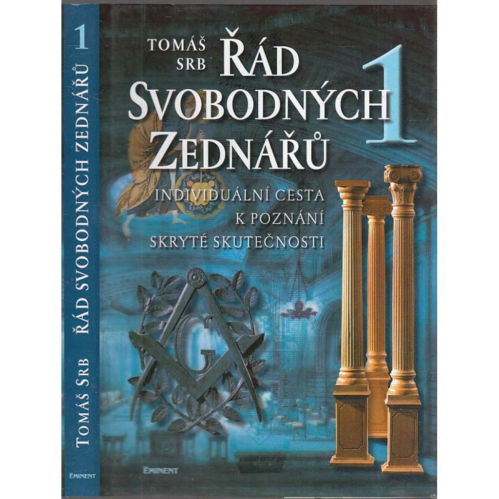 Řád svobodných zednářů 1. [svobodné zednářství, zednáři; Individuální cesta k poznání skryté skutečnosti]