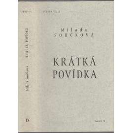 Krátká povídka (Edice: Dílo Milady Součkové 9.)