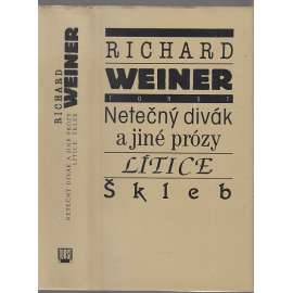 Netečný divák a jiné prózy. Lítice. Škleb