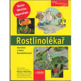 Rostlinolékař [rady pro zahrádkáře, pěstování rostlin a jejich ochrana]