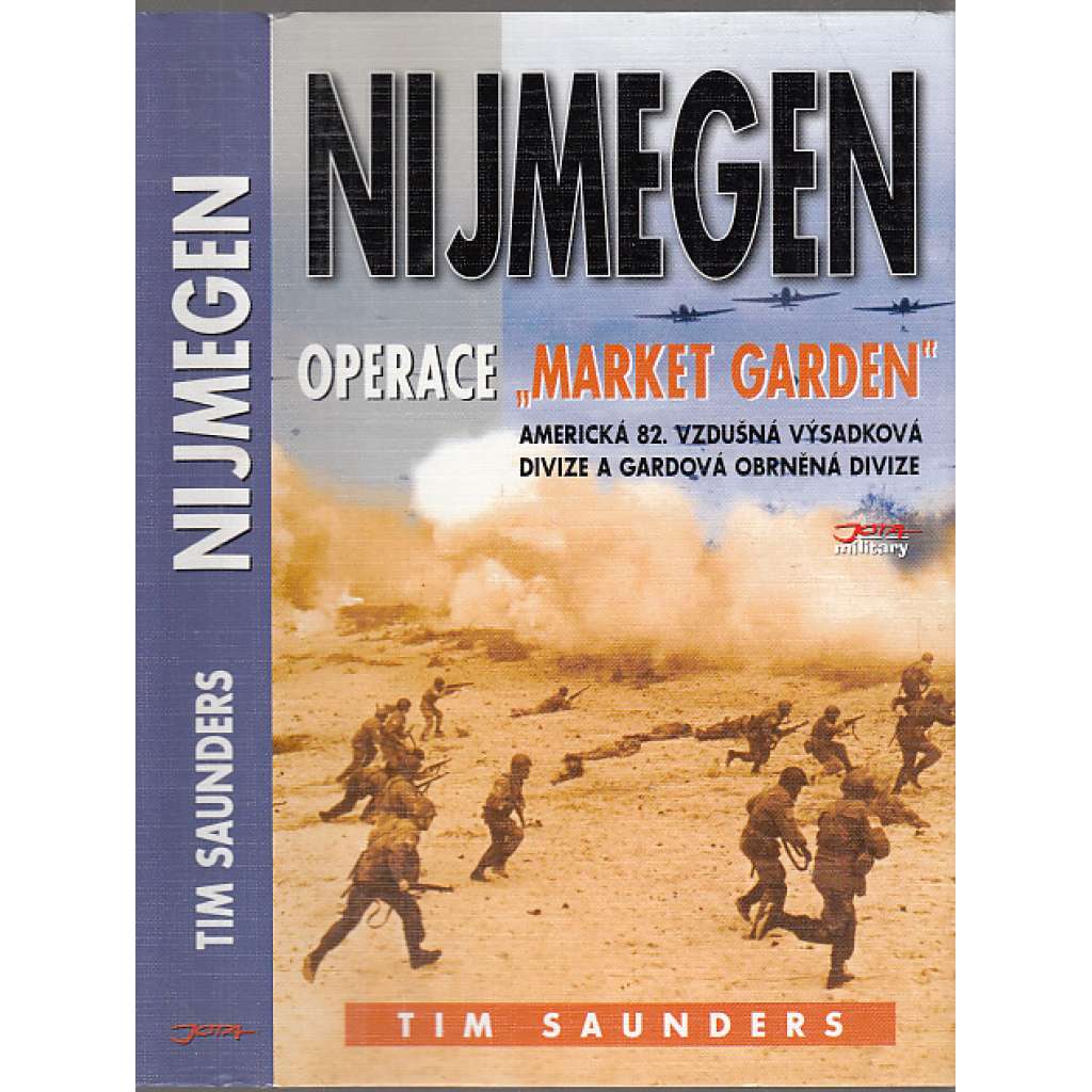 Nijmegen. Operace Market garden (edice: Military) [druhá světová válka, západní fronta, mj. Nizozemsko, Arnhem 1944]