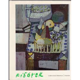 Alois Fišárek [malíř, monografie z edice Umělecké profily]
