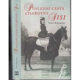 Poslední cesta císařovny Sisi