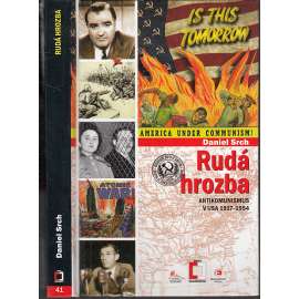 Rudá hrozba: Antikomunismus v USA 1917-1954