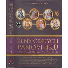 Ženy českých panovníků ve faktech, mýtech a otaznících