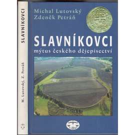 Slavníkovci - mýtus českého dějepisectví (České dějiny, archeologie, historie, mj. Vojtěch, Libice, Malín)