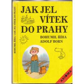 Jak jel Vítek do Prahy