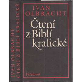 Čtení z Biblí kralické [převyprávěná Bible kralická, Starý a Nový zákon]
