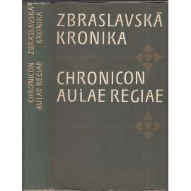 Zbraslavská kronika [Obsah: Přemyslovci, Čechy ve středověku, Jan Lucemburský a Eliška Přemyslovna, Chronicon Aulae Regiae; edice České středověké kroniky]