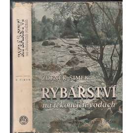 Rybářství na tekoucích vodách (rybaření, rybáři, ryby)