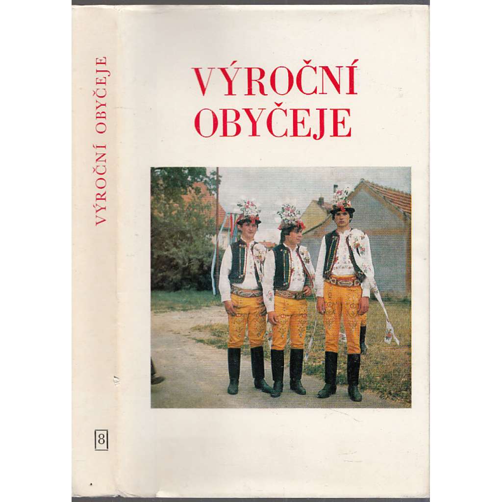 Výroční obyčeje. Současný stav a proměny [tradiční lidové zvyky, zejména na Moravě - masopust, Velikonoce ad.]