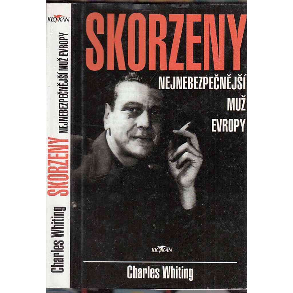 Skorzeny - Nejnebezpečnější muž Evropy (Otto Skorzeny - druhá světová válka)