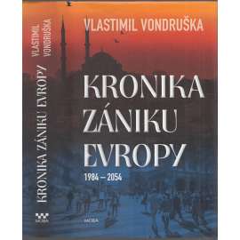 Kronika zániku Evropy: 1984–2054