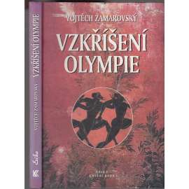 Vzkříšení Olympie [Obsah: Olympijské hry, antické Řecko, historie Olympijských her, Olympiáda]