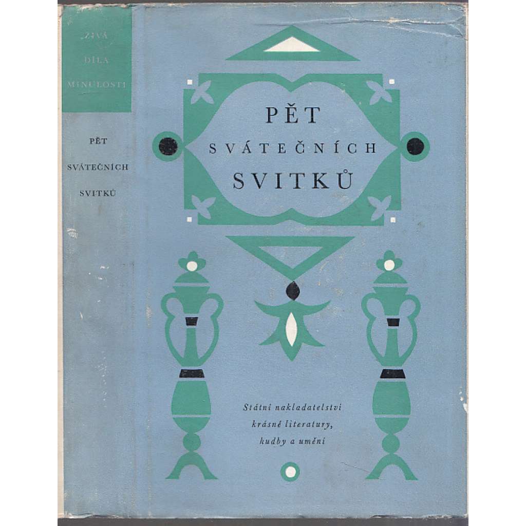 Pět svátečních svitků (Živá díla minulosti svazek 19) Píseň písní - Rút - Žalozpěvy - Kóhelet - Ester (Starý zákon-Bible)