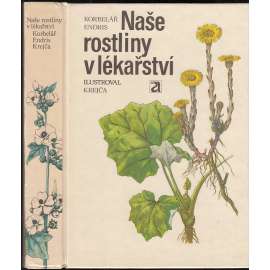 Naše rostliny v lékařství [léčivé rostliny; herbář]