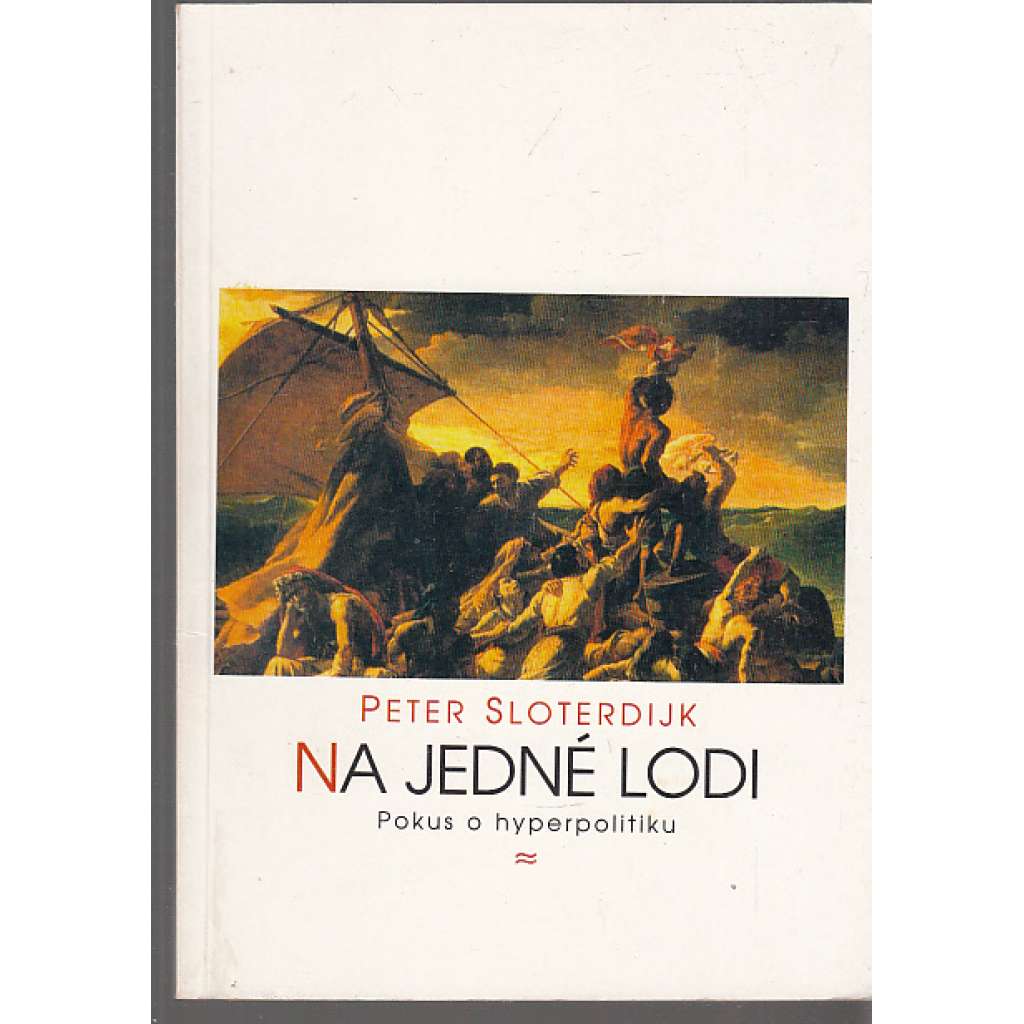 Na jedné lodi: pokus o hyperpolitiku