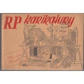 Rudé právo - Karikatury [politické karikatury, kresby Antonín Pelc, Lev Haas]