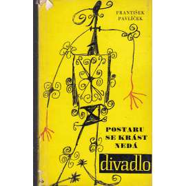 Postaru se krást nedá [edice Divadlo, sv. 90]