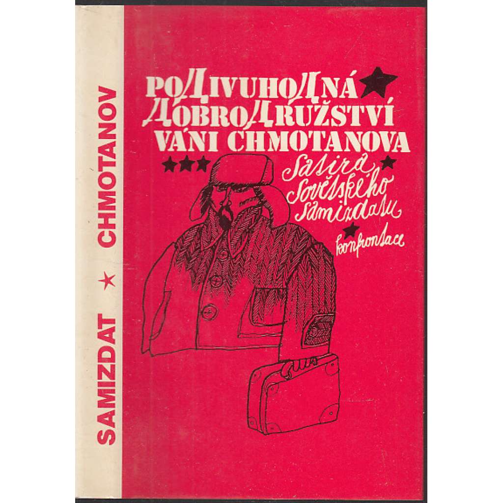 Podivuhodná dobrodružství Váni Chmotanova - Satira sovětského samizdatu [exilové vydání - Konfrontace, exil]